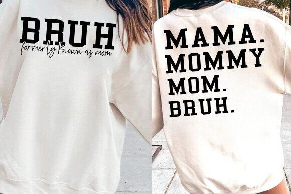 BRUH Formerly Known As Mom Svg, Mom Life