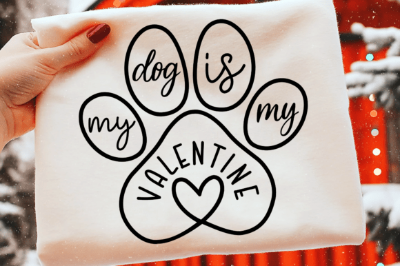 My Dog is My Valentine SVG, Dog Mom SVG – A Heartfelt Design for Pet Lovers